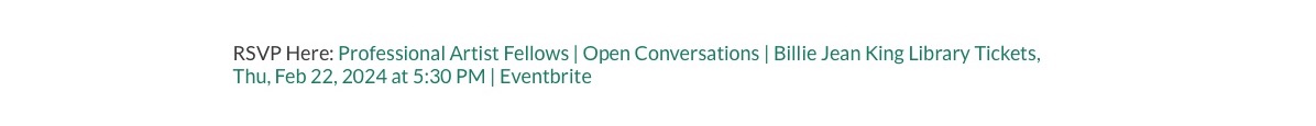 Professional Artist Fellows Open Conversations. Feb 16, 2024